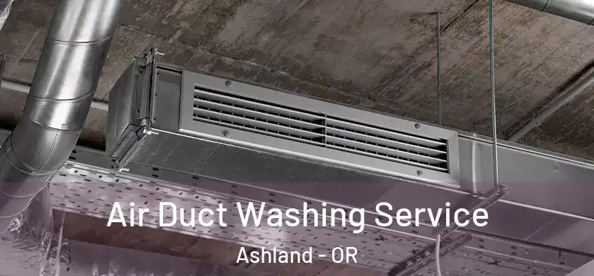  Air Duct Washing Service Ashland - OR